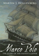 Marco Polo: The Story of the Fastest Clipper