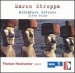 Marco Stroppa: Miniature Estrose (Libro Primo) - Florian H�lscher (piano)