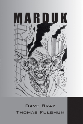 Marduk - Bray, David R, and Fulghum, Thomas D
