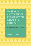 Mareva and Anton Piller Preservation Orders in Canada: A Practical Guide