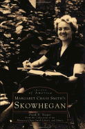 Margaret Chase Smith's Skowhegan