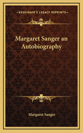 Margaret Sanger: an autobiography