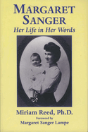 Margaret Sanger: Her Life in Her Words