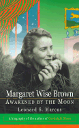 Margaret Wise Brown: Awakened by the Moon