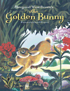 Margaret Wise Brown's the Golden Bunny
