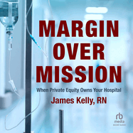 Margin Over Mission: When Private Equity Owns Your Hospital