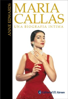 Maria Callas - Edwards, Anne