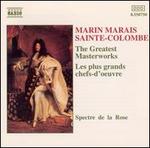 Maria Marais, Sainte-Colombe: The Greatest Masterworks