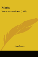 Maria: Novela Americana (1902)