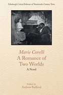 Marie Corelli, A Romance of Two Worlds: A Novel