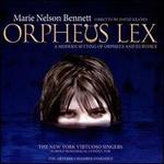 Marie Nelson Bennett: Orpheus Lex