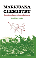 Marijuana Chemistry: Genetics, Processing, Potency