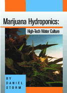 Marijuana Hydroponics: High-Tech Water Culture