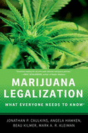 Marijuana Legalization: What Everyone Needs to Know(r)