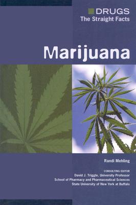 Marijuana - Mehling, Randi, and Triggle, David J (Editor), and Chelsea House Publishers (Creator)