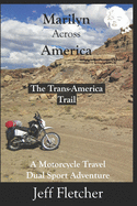 Marilyn Across America: The Trans-America Trail