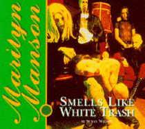 "Marilyn Manson": Smells Like White Trash