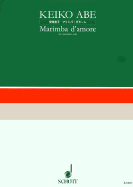 Marimba d'Amore - Abe, Keiko (Composer)
