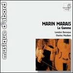 Marin Marais: La Gamme