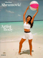 Marina Abramovic: Artist Body: Performances 1969-1998