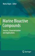 Marine Bioactive Compounds: Sources, Characterization and Applications