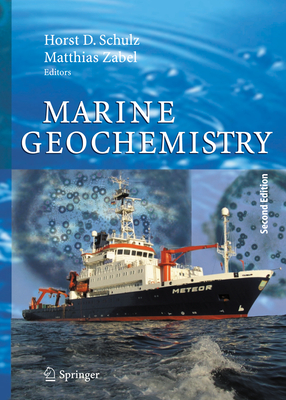 Marine Geochemistry - Schulz, Horst D. (Editor), and Zabel, Matthias (Editor)
