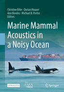 Marine Mammal Acoustics in a Noisy Ocean