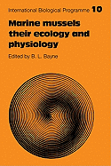 Marine Mussels: Their Ecology and Physiology