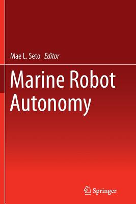 Marine Robot Autonomy - Seto, Mae L (Editor)