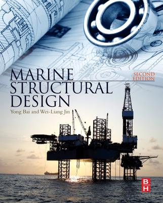 Marine Structural Design - Bai, Yong, and Jin, Wei-Liang