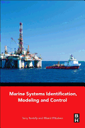 Marine Systems Identification, Modeling and Control