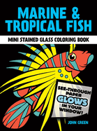 Marine & Tropical Fish Mini Stained Glass Coloring Book
