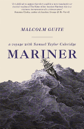 Mariner: A Voyage with Samuel Taylor Coleridge