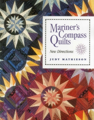 Mariner's Compass Quilts - Mathieson, Judy