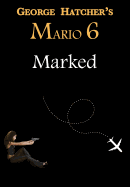 Mario 6: Marked