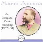 Mario Ancona: The Complete Victor Recordings, 1907-08