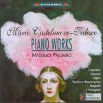 Mario Castelnuovo-Tedesco: Piano Works