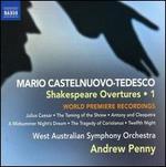 Mario Castelnuovo-Tedesco: Shakespeare Overtures, Vol. 1