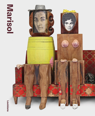 Marisol - Escobar, Marisol, and Degel, Kirsten (Editor), and J�rgensen, L�rke Rydal (Editor)