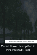 Marital Power Exemplified in Mrs. Packard's Trial