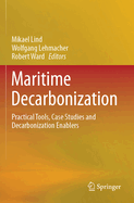 Maritime Decarbonization: Practical Tools, Case Studies and Decarbonization Enablers