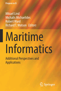 Maritime Informatics: Additional Perspectives and Applications