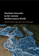 Maritime Networks in the Ancient Mediterranean World