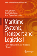 Maritime Systems, Transport and Logistics I: Safety Management and Operation Efficiency