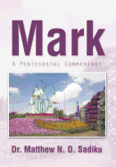 Mark: A Pentecostal Commentary