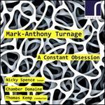 Mark-Anthony Turnage: A Constant Obsession