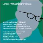 Mark-Anthony Turnage: Orchestral Works, Vol. 3