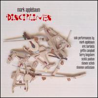 Mark Applebaum: Disciplines - Eric Bartlett (cello); Griffin Campbell (sax); Mark Applebaum (piano); Scott Paulson (carillon); Shannon Wettstein (piano);...