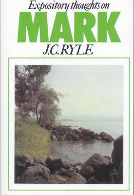 Mark: Expository Thoughts - Ryle, J. C.