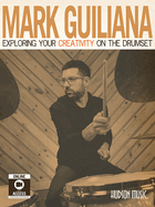 Mark Guiliana - Exploring Your Creativity on the Drumset Book/Online Audio